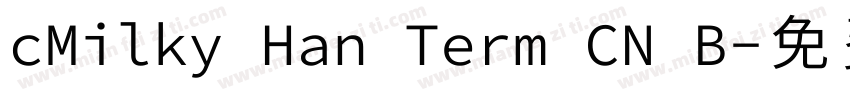 cMilky Han Term CN B字体转换